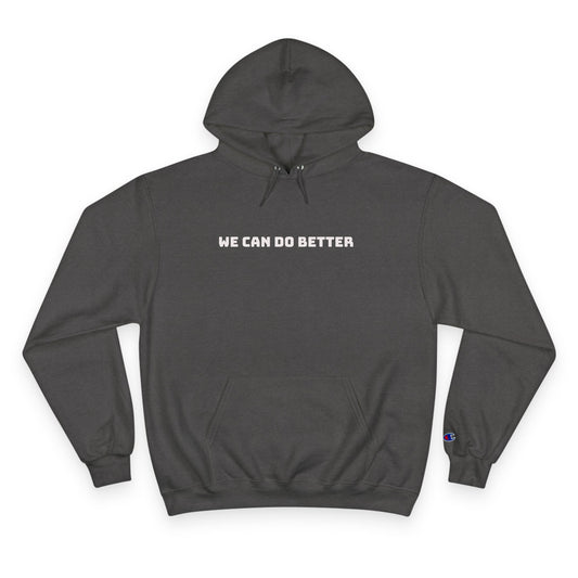 DO BETTER Champion Hoodie